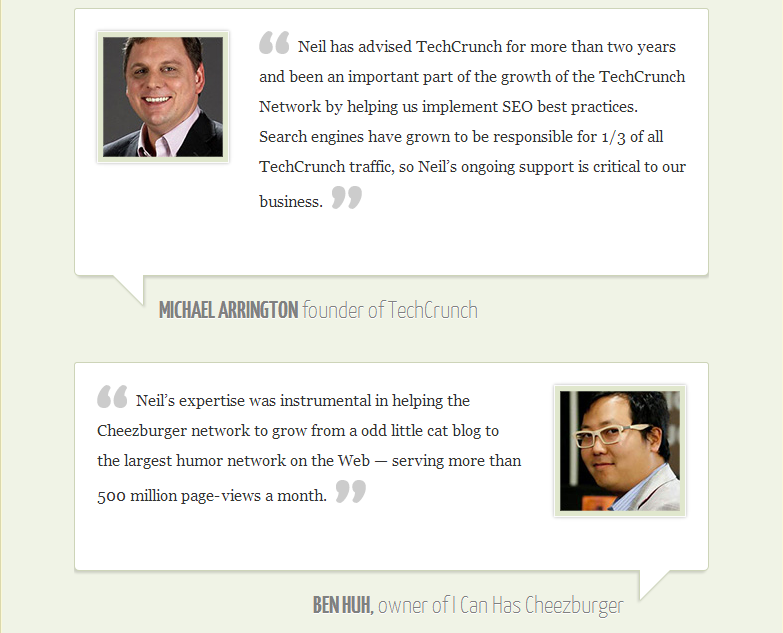 Real testimonials displayed on Neil Patel's website to influence conversions Real testimonials displayed on Neil Patel's website to influence conversions