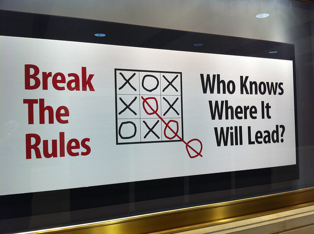 Break the rules Break the rules